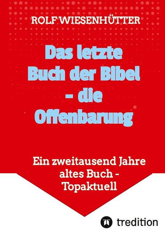 Das letzte Buch der Bibel - die Offenbarung