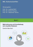 Wahrnehmung und Verarbeitung  von visuellen Analysen