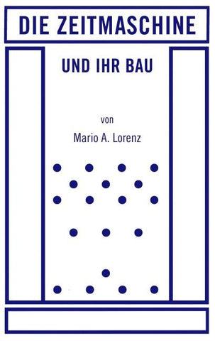 Die Zeitmaschine und ihr Bau