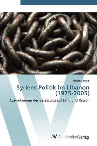 Syriens Politik im Libanon (1975-2005)