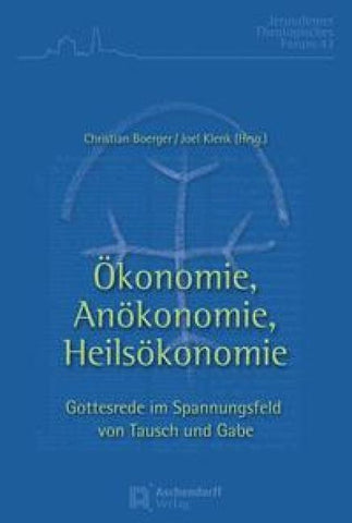 Ökonomie, Anökonomie, Heilsökonomie