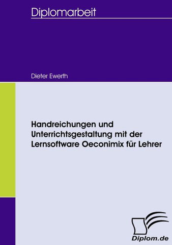 Handreichungen und Unterrichtsgestaltung mit der Lernsoftware Oeconimix für Lehrer