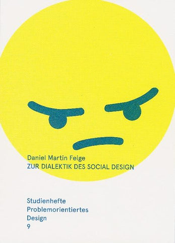 Zur Dialektik des Social Design – Ästhetik und Kritik in Kunst und Design