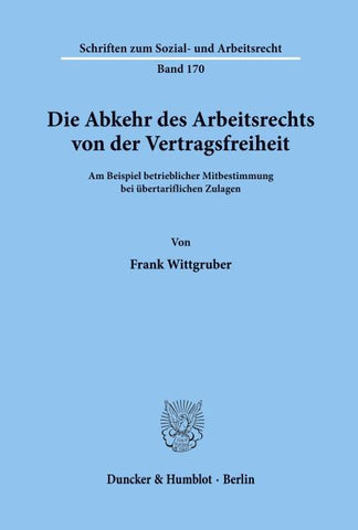 Die Abkehr des Arbeitsrechts von der Vertragsfreiheit