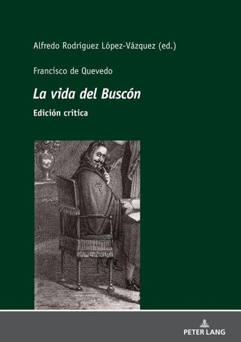 Francisco de Quevedo La vida del Buscó Edición crítica