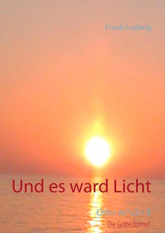 Und es ward Licht