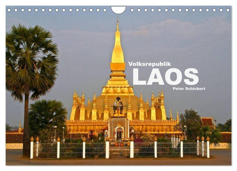 Volksrepublik Laos (Wandkalender 2026 DIN A4 quer), CALVENDO Monatskalender