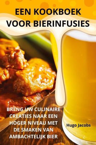 EEN KOOKBOEK VOOR BIERINFUSIES