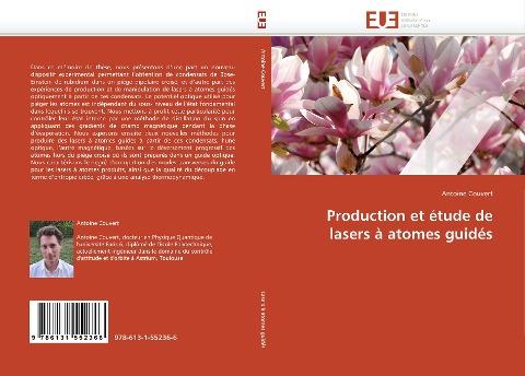 Production et étude de lasers à atomes guidés