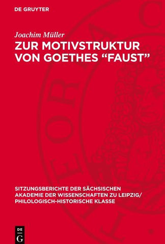 Zur Motivstruktur von Goethes „Faust“