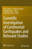 Scientific Investigation of Continental Earthquakes and Relevant Studies