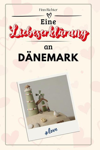 Eine Liebeserklärung an Dänemark