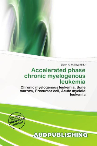 Accelerated phase chronic myelogenous leukemia