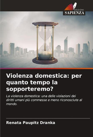 Violenza domestica: per quanto tempo la sopporteremo?