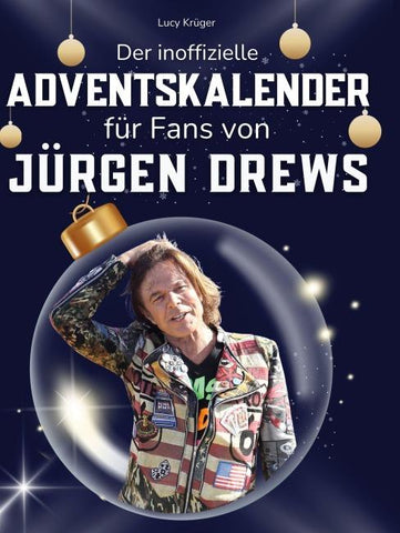 Der inoffizielle Adventskalender für Fans von Jürgen Drews
