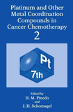 Platinum and Other Metal Coordination Compounds in Cancer Chemotherapy 2