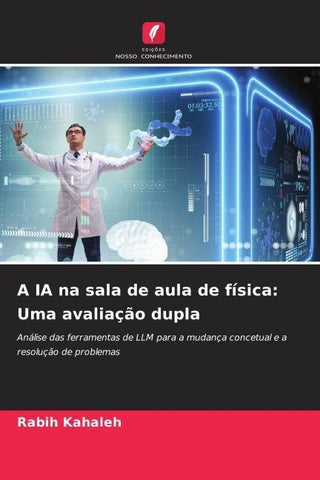 A IA na sala de aula de física: Uma avaliação dupla
