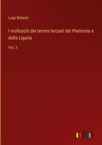 I molluschi dei terreni terziari del Piemonte e della Liguria