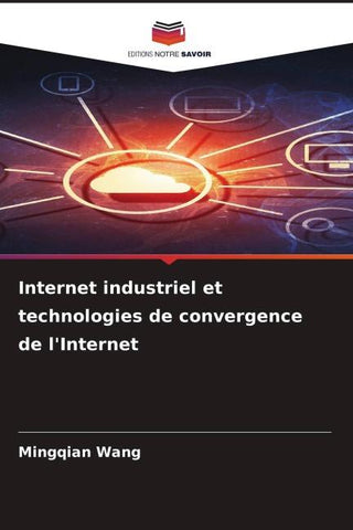 Internet industriel et technologies de convergence de l'Internet