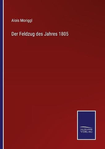 Der Feldzug des Jahres 1805