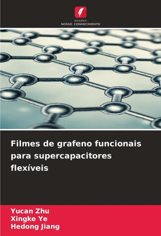 Filmes de grafeno funcionais para supercapacitores flexíveis