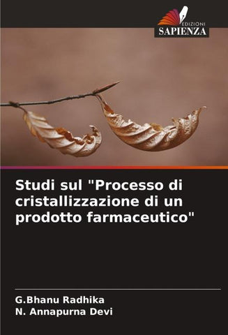 Studi sul "Processo di cristallizzazione di un prodotto farmaceutico"