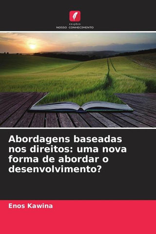 Abordagens baseadas nos direitos: uma nova forma de abordar o desenvolvimento?