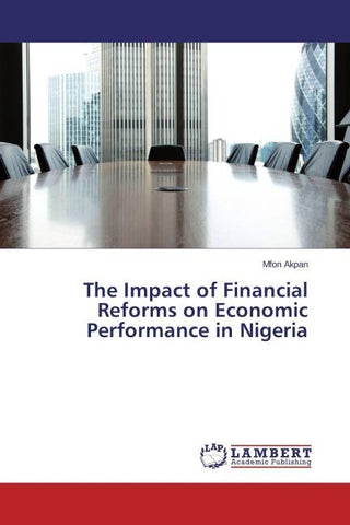 The Impact of Financial Reforms on Economic Performance in Nigeria