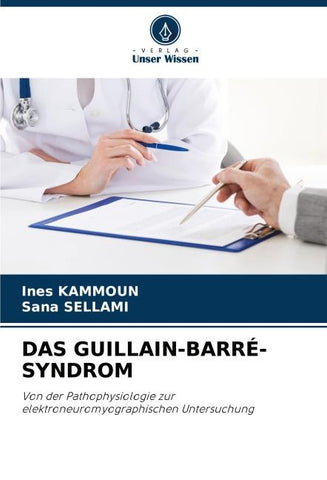 DAS GUILLAIN-BARRÉ-SYNDROM