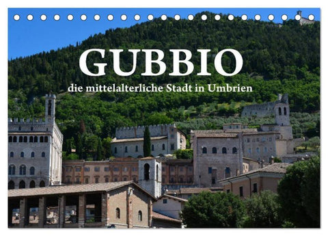 Gubbio - die mittelalterliche Stadt in Umbrien (Tischkalender 2026 DIN A5 quer), CALVENDO Monatskalender
