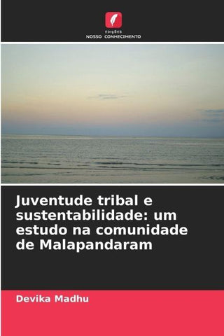 Juventude tribal e sustentabilidade: um estudo na comunidade de Malapandaram