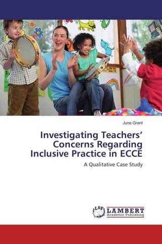 Investigating Teachers' Concerns Regarding Inclusive Practice in ECCE