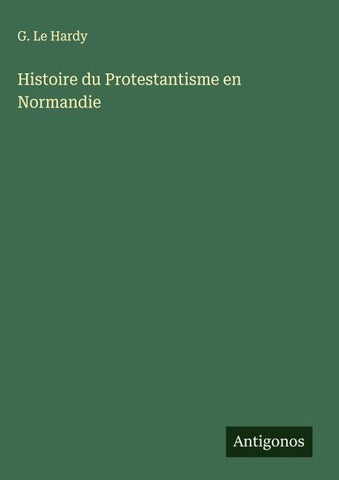 Histoire du Protestantisme en Normandie