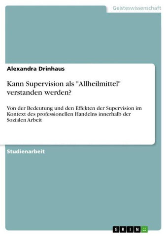 Kann Supervision als "Allheilmittel" verstanden werden?