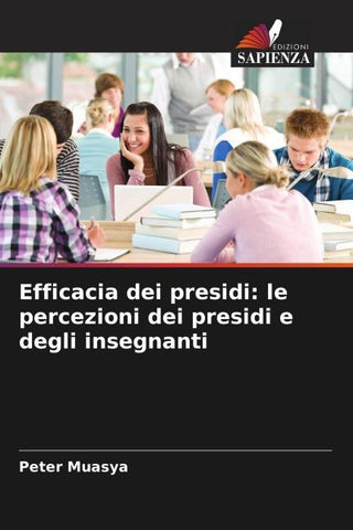 Efficacia dei presidi: le percezioni dei presidi e degli insegnanti