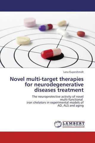 Novel multi-target therapies for neurodegenerative diseases treatment