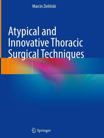 Atypical and Innovative Thoracic Surgical Techniques