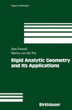 Rigid Analytic Geometry and Its Applications