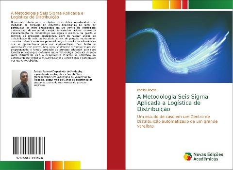 A Metodologia Seis Sigma Aplicada a Logística de Distribuição