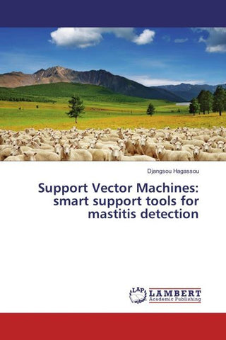 Support Vector Machines: smart support tools for mastitis detection