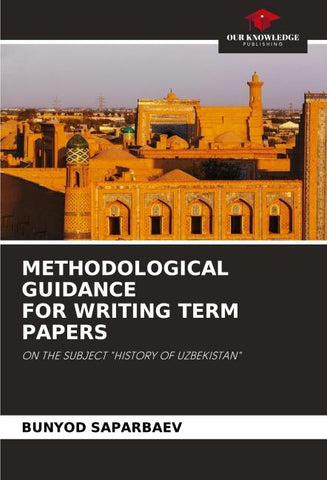 METHODOLOGICAL GUIDANCE FOR WRITING TERM PAPERS
