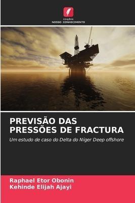 PREVISÃO DAS PRESSÕES DE FRACTURA