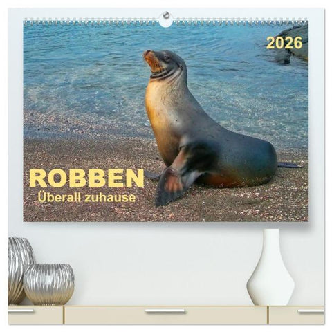 Robben - überall zuhause (hochwertiger Premium Wandkalender 2026 DIN A2 quer), Kunstdruck in Hochglanz