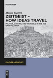 Zeitgeist – How Ideas Travel