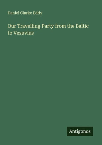 Our Travelling Party from the Baltic to Vesuvius