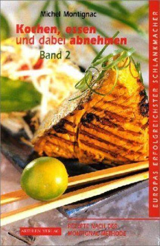 Kochen, Essen und dabei abnehmen - Band II