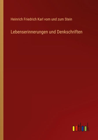Lebenserinnerungen und Denkschriften