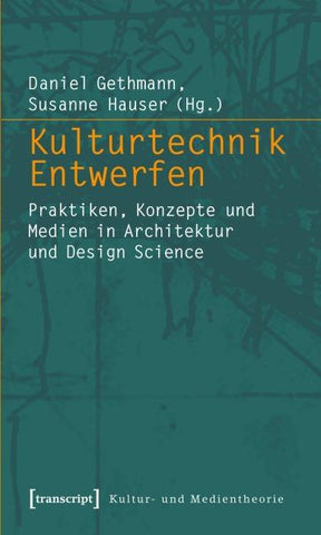 Kulturtechnik Entwerfen
