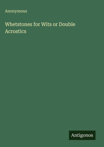 Whetstones for Wits or Double Acrostics