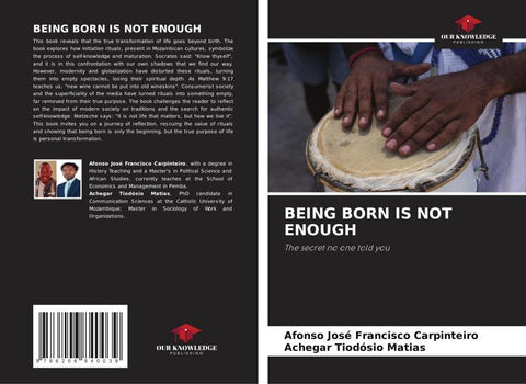 BEING BORN IS NOT ENOUGH